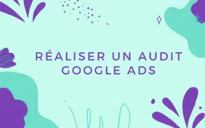 Réaliser un audit Google ads
